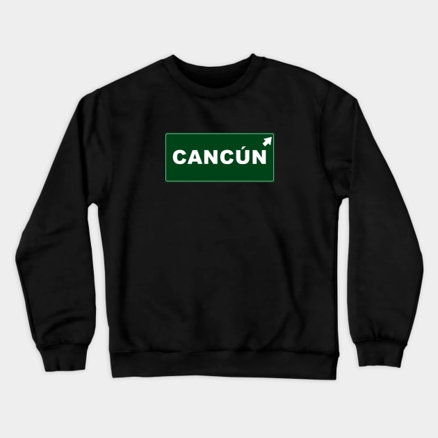 Let`s go to Cancun! Crewneck Sweatshirt by MonfreyCavalier